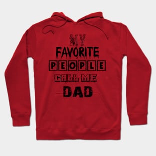 my favorite people call me dad first time pap Hoodie